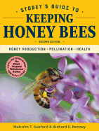 Storey's Guide to Keeping Honey Bees, 2nd Edition: Honey Production, Pollination, Health