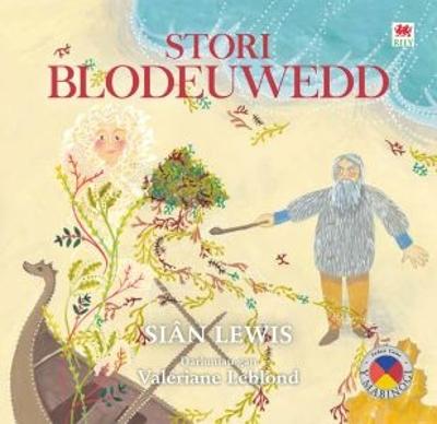 Stori Blodeuwedd - Lewis, Si?n, and Leblond, Val?riane (Illustrator)