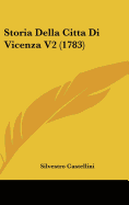 Storia Della Citta Di Vicenza V2 (1783)