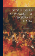 Storia Delle Compagnie Di Ventura in Italia; Volume 3