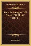 Storia Di Sardegna Dall' Anno, 1799 Al 1816 (1852)