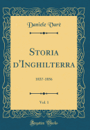 Storia d'Inghilterra, Vol. 1: 1837-1856 (Classic Reprint)