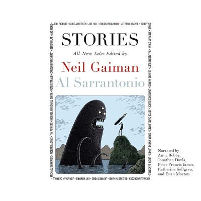 Stories: All-New Tales - Gaiman, Neil, and Sarrantonio, Al, and Various Narrators (Read by)