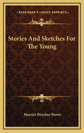 Stories and Sketches for the Young