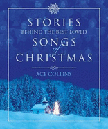 Stories Behind the Best-Loved Songs of Christmas