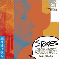 Stories: Berio and Friends - Theatre of Voices; Paul Hillier (conductor)