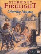 Stories by Firelight - Hughes, Shirley