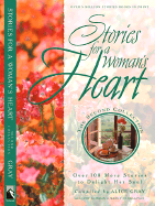 Stories for a Woman's Heart: The Second Collection: Over 100 More Stories to Delight Her Soul - Gray, Alice (Compiled by), and Gordon, Judy, and Sullivan, Nancy Jo