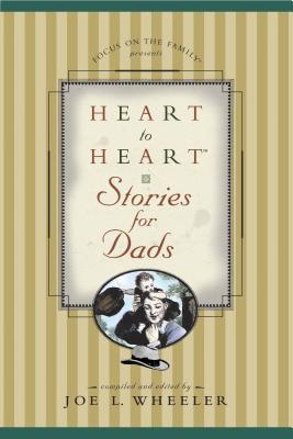 Stories for Dads - Wheeler, Joe L, Ph.D. (Compiled by)