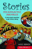 Stories for Interactive Assemblies: 15 story-based assemblies to get children talking