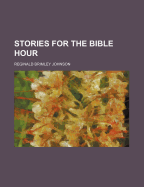 Stories for the Bible Hour