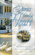 Stories for the Family's Heart: Over One Hundred Treasures to Touch Your Soul
