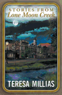 Stories from Lone Moon Creek