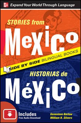 Stories from Mexico/Historias de Mexico, Second Edition - Barlow, Genevieve, and Stivers, William N