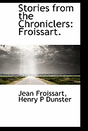 Stories from the Chroniclers: Froissart