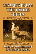 Stories from the Faerie Queen: Told to the Children