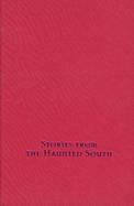 Stories from the Haunted South