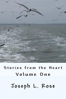 Stories from the Heart - Rose, Joseph L, MR