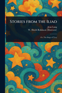 Stories From the Iliad