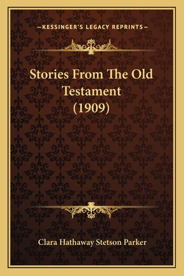 Stories from the Old Testament (1909) - Parker, Clara Hathaway Stetson