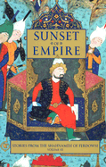 Stories from the Shahnameh of Ferdowsi, Volume 3: Sunset of Empire