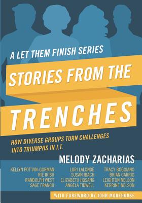 Stories from the Trenches: Volume 2 from the Let Them Finish Series - Pot'vin-Gorman, Kellyn (Contributions by), and LaLonde, Lori, and Boggiano, Tracy