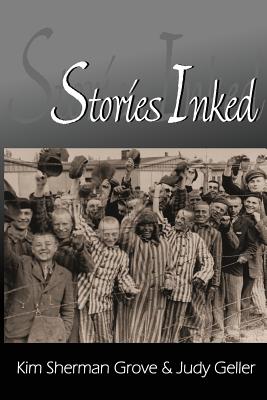 Stories Inked - Grove, Kimberley Elizabeth Sherman, and Geller, Judy