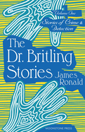 Stories of Crime & Detection Vol I: The Dr. Britling Stories