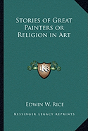 Stories of Great Painters or Religion in Art