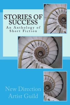 Stories of Success: An Anthology of Short Fiction - Smith, Robert (Editor), and Perkins, Briyonda M, and Tatum, Chris (Editor)