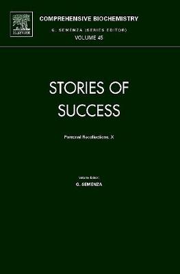 Stories of Success: Personal Recollections. X Volume 45 - Semenza, Giorgio