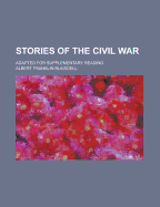 Stories of the Civil War: Adapted for Supplementary Reading