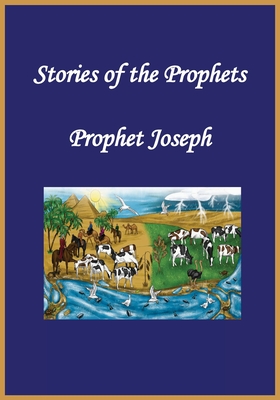 Stories of the Prophets: Prophet Joseph - Kathir, Ibn