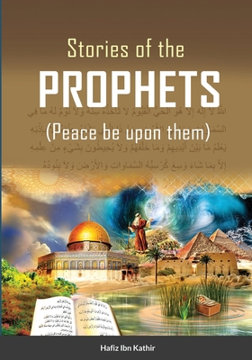 Stories of the Prophets (TM) (Color) - Hafiz Ibn Kathir