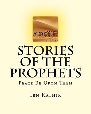 Stories of the Prophets - Kathir, Ibn