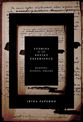 Stories of the Soviet Experience - Paperno, Irina