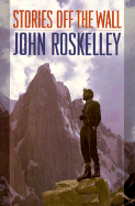 Stories Off the Wall - Roskelley, John