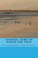 Stories, Some of Which Are True