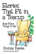 Stories That Fit in a Teacup: and Other Things To Sip