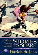 Stories to Share: A Family Treasury of Faith