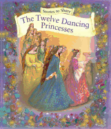 Stories to Share: The Twelve Dancing Princesses