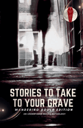 Stories To Take To Your Grave: Wandering Souls