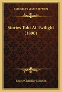 Stories Told at Twilight (1890)
