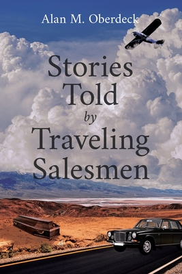 Stories Told by Traveling Salesman - Oberdeck, Alan M