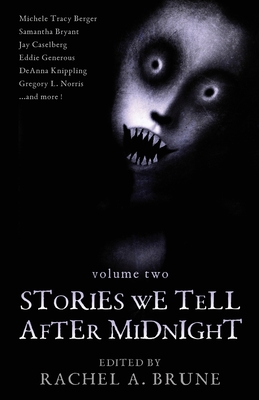 Stories We Tell After Midnight - Brune, Rachel a (Editor), and Norris, Gregory L, and Bryant, Samantha