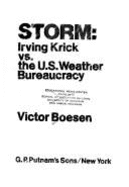 Storm: Irving Krick Vs. the U.S. Weather Bureaucracy