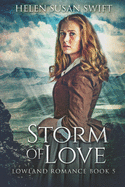 Storm Of Love: Large Print Edition