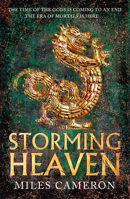 Storming Heaven: The Age of Bronze: Book 2 - Cameron, Miles