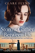 Storms Gather Between Us: A gripping and emotional historical novel