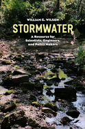 Stormwater: A Resource for Scientists, Engineers, and Policy Makers